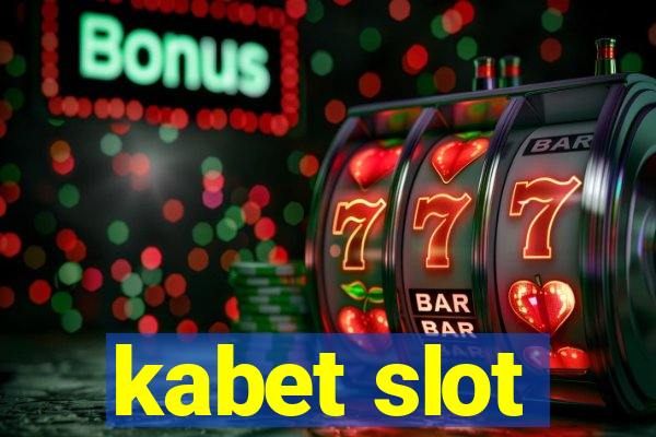 kabet slot