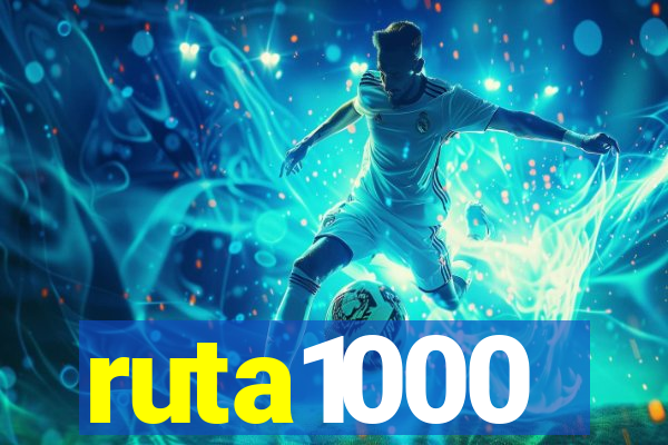 ruta1000