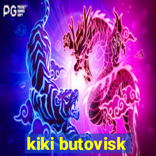 kiki butovisk