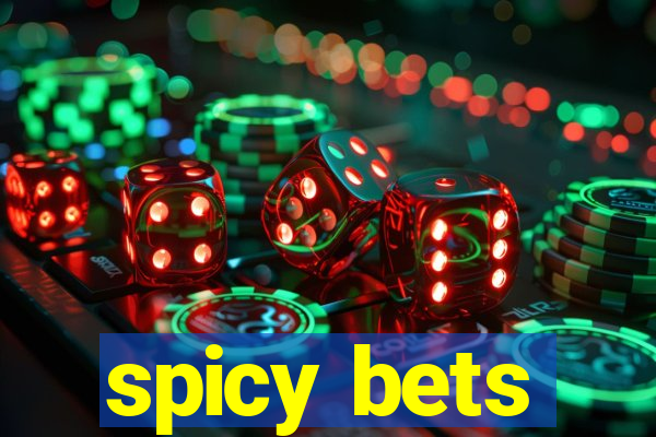 spicy bets