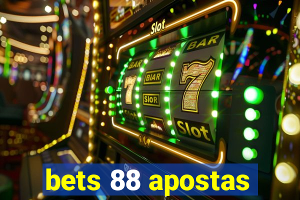 bets 88 apostas