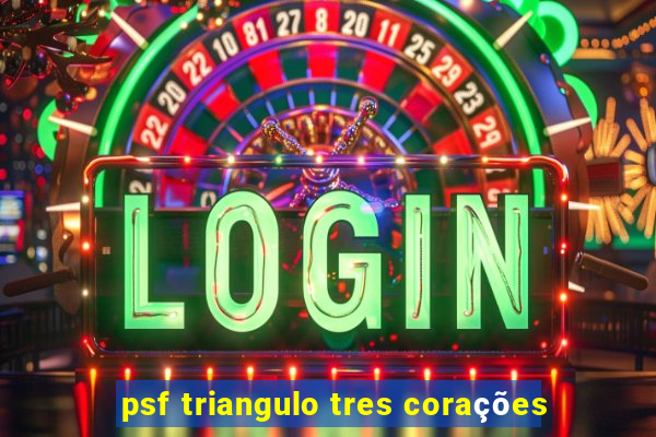 psf triangulo tres corações