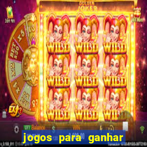 jogos para ganhar dinheiro sem gastar nada