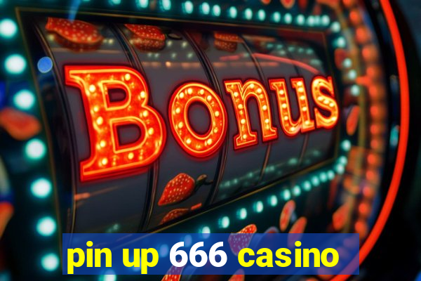 pin up 666 casino