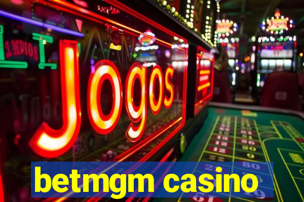 betmgm casino