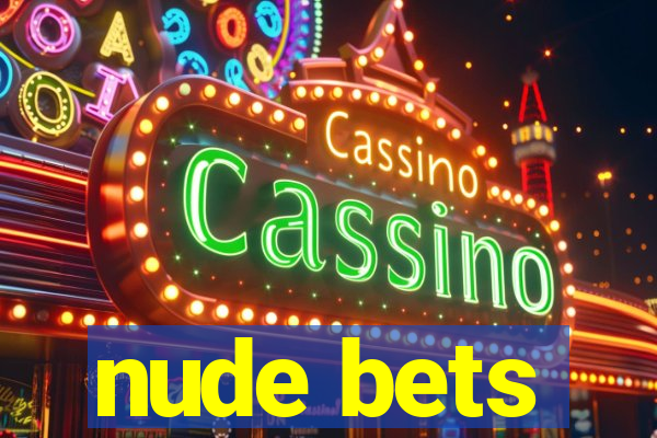 nude bets