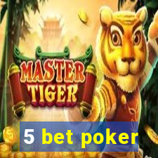 5 bet poker