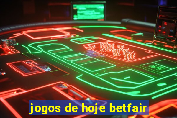 jogos de hoje betfair