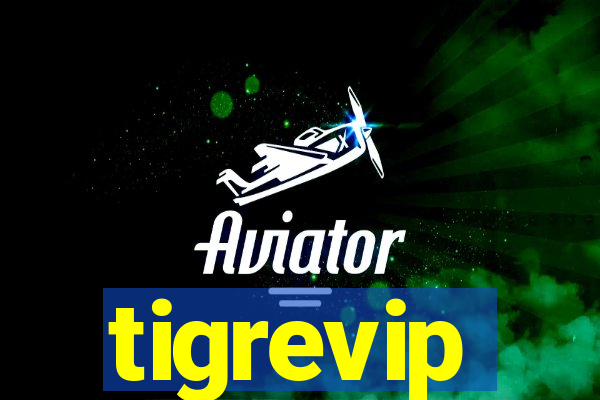 tigrevip