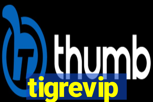 tigrevip