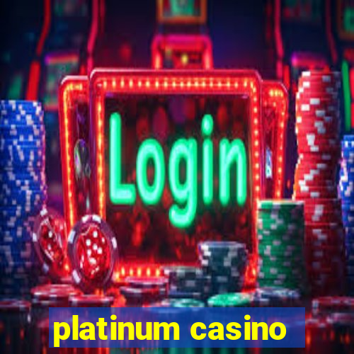 platinum casino