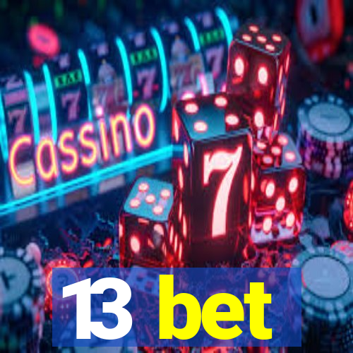 13 bet