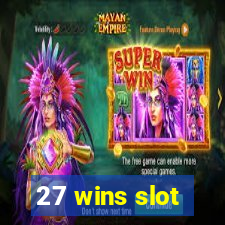 27 wins slot