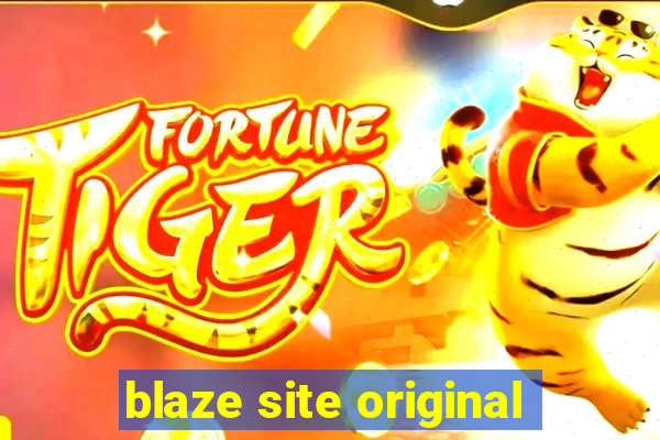 blaze site original