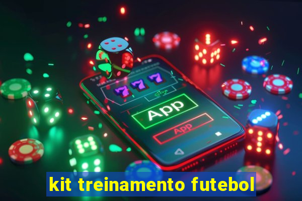 kit treinamento futebol