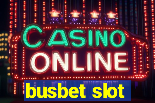 busbet slot