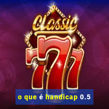 o que é handicap 0.5