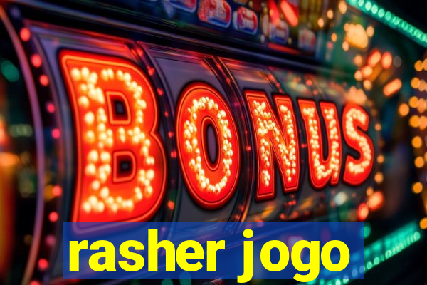 rasher jogo