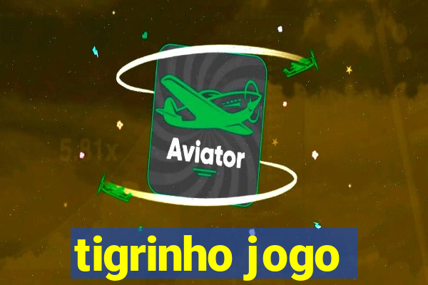 tigrinho jogo