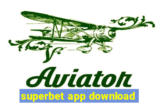 superbet app download