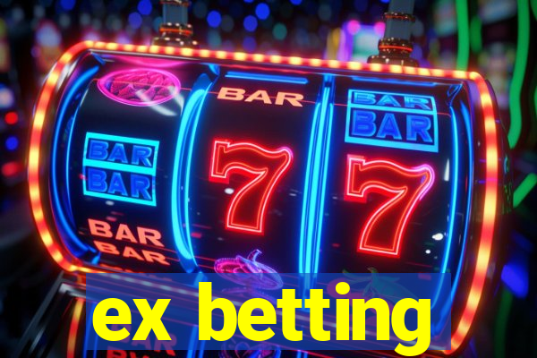 ex betting