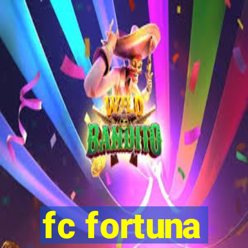 fc fortuna