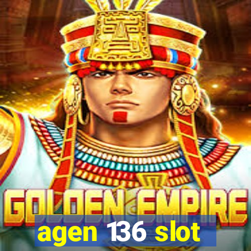 agen 136 slot