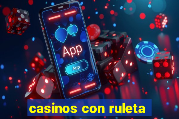 casinos con ruleta