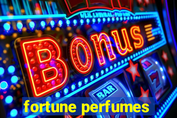 fortune perfumes