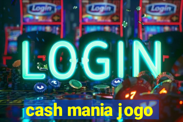 cash mania jogo