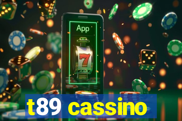 t89 cassino