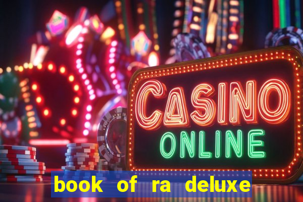 book of ra deluxe slot machine