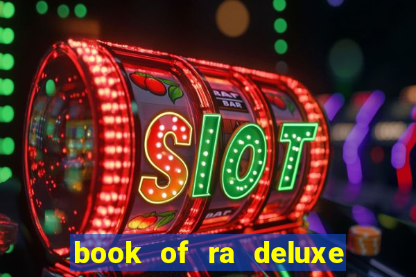 book of ra deluxe slot machine