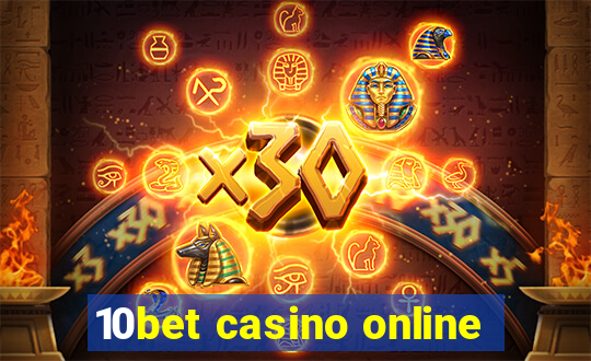 10bet casino online