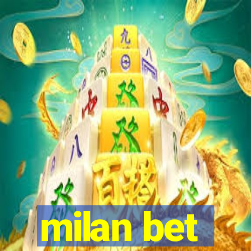 milan bet