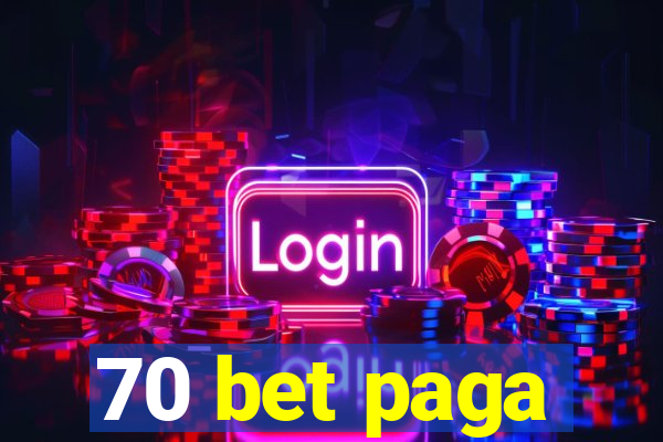 70 bet paga