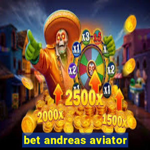 bet andreas aviator