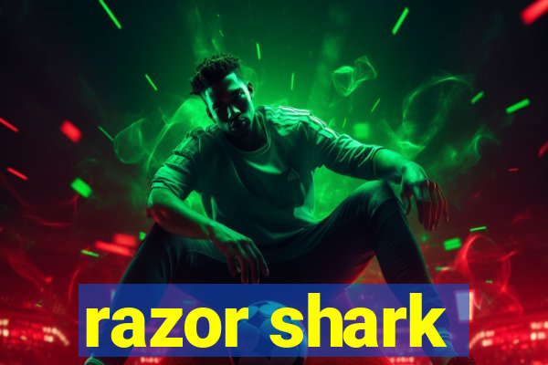 razor shark