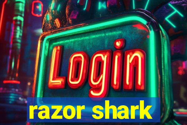 razor shark