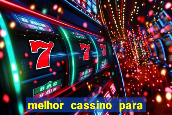 melhor cassino para ganhar dinheiro