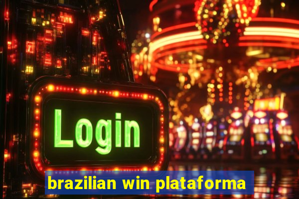 brazilian win plataforma