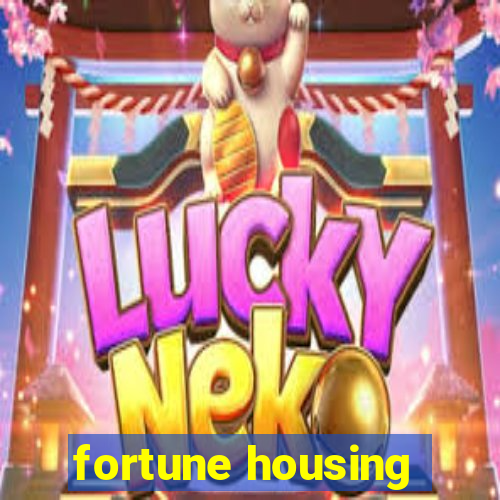 fortune housing