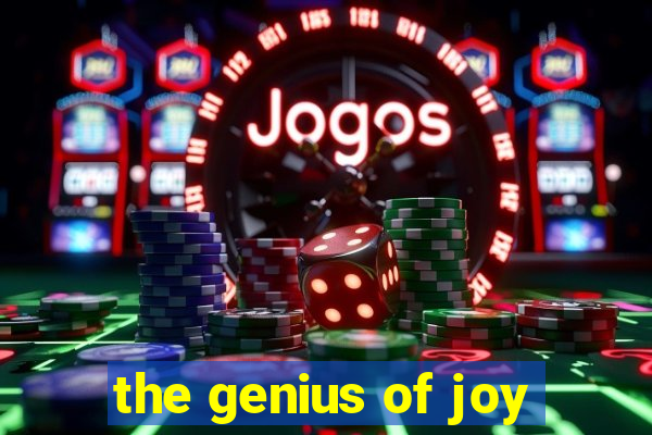 the genius of joy