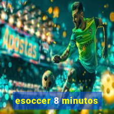 esoccer 8 minutos