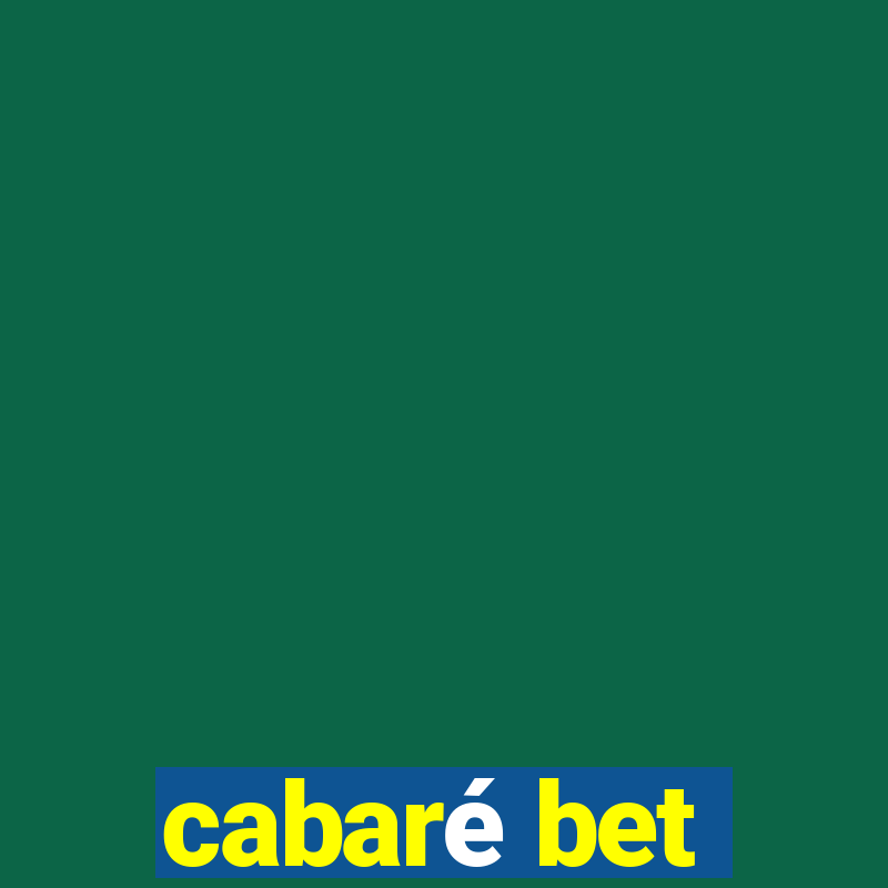 cabaré bet