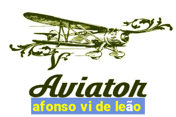 afonso vi de leão