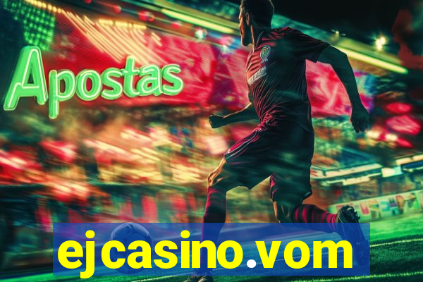 ejcasino.vom