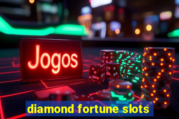 diamond fortune slots