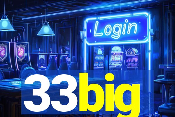 33big