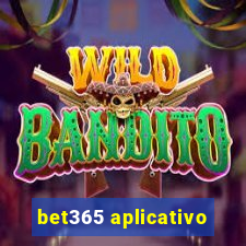 bet365 aplicativo